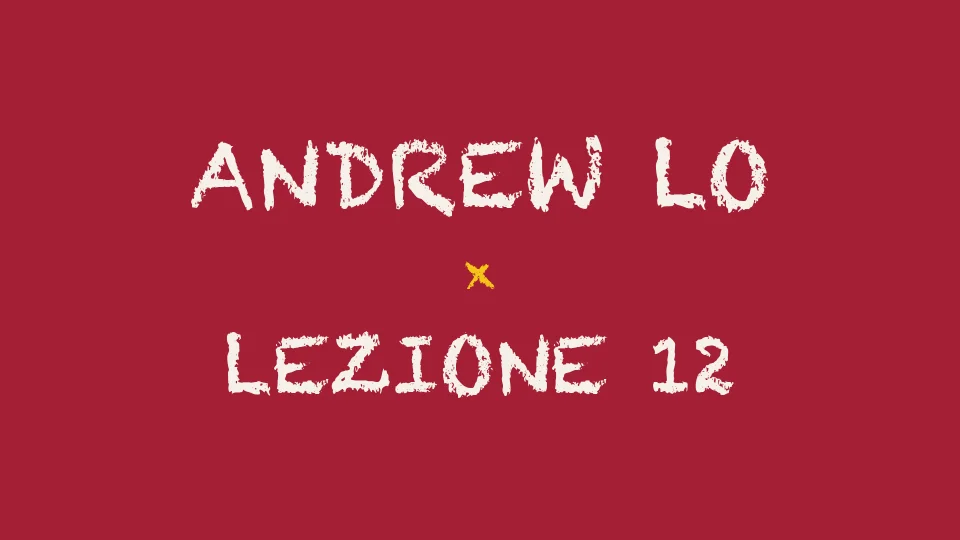 Lezione 12: Opzioni III e Rischio e Rendimento I — Andrew Lo
