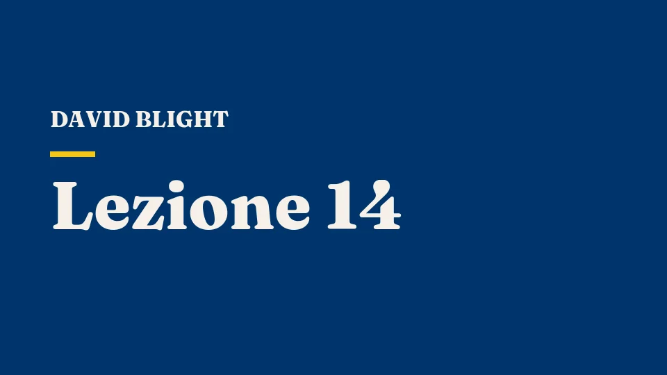 Lezione 14: Mai ordinare la ritirata — svolte militari e politiche nel 1862 — David Blight