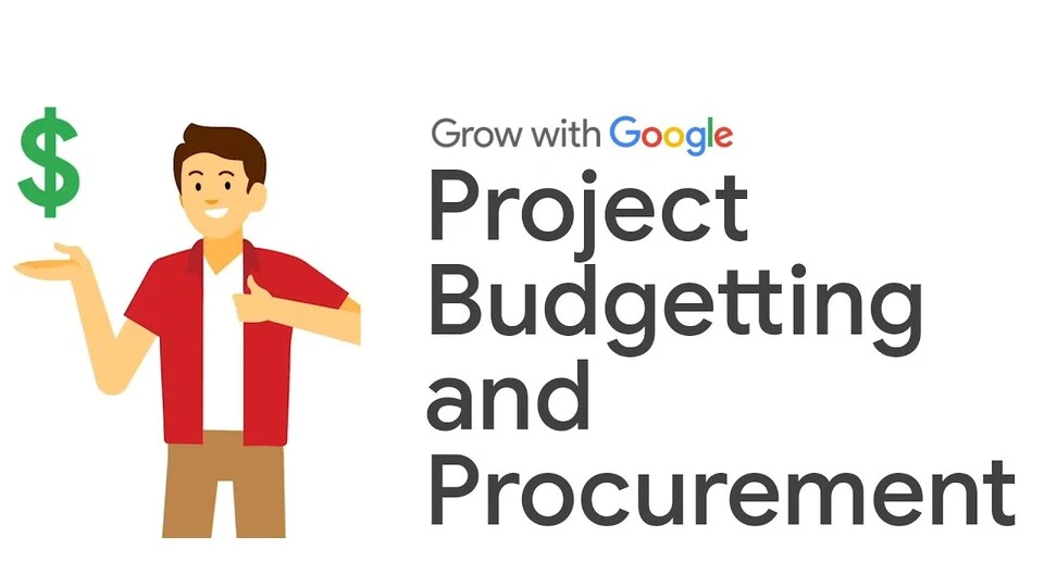 Lezione 16: Budget di progetto e procurement — Google Project Management Certificate