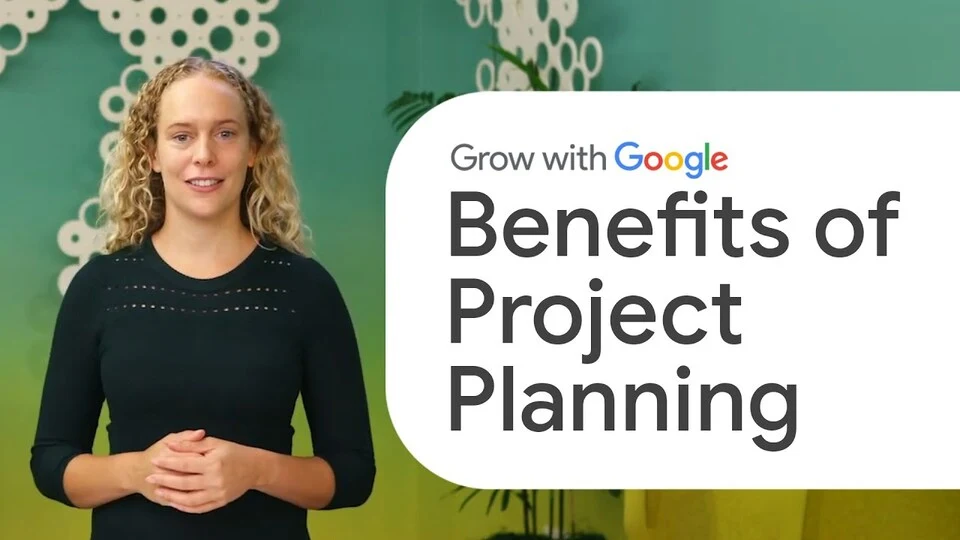 Lezione 13: I benefici della pianificazione e il kickoff meeting — Google Project Management Certificate