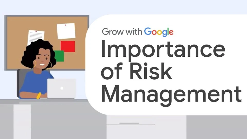 Lezione 12: Le basi della gestione del rischio — Google Project Management Certificate