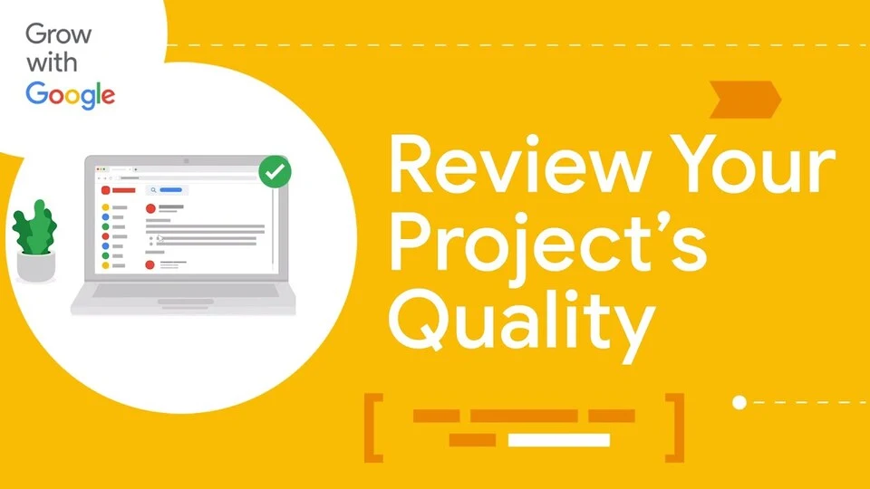 Lezione 30: Valutare la qualità e condurre una retrospettiva efficace — Google Project Management Certificate