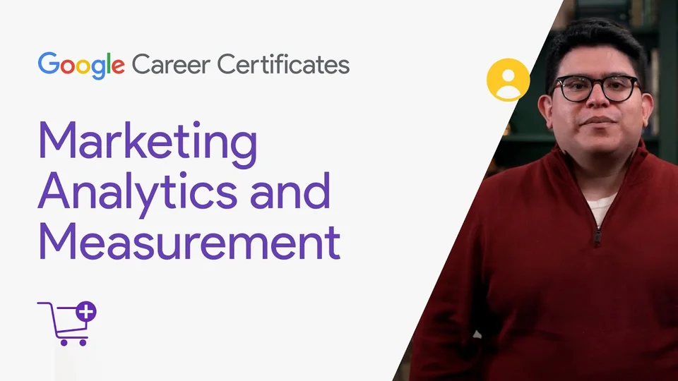 Lezione 18: Analisi e misurazione del marketing — Google Digital Marketing & E-commerce Certificate