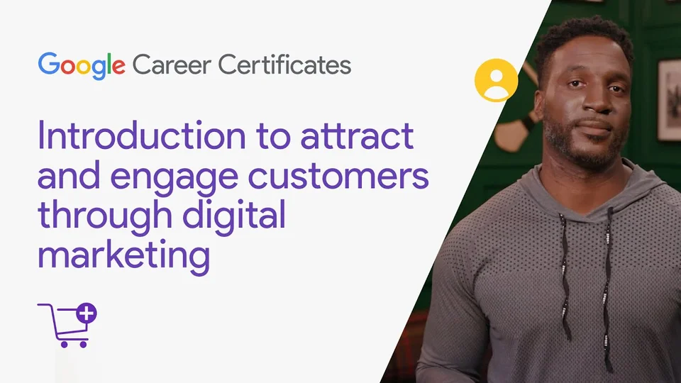 Lezione 5: Attrarre e coinvolgere i clienti — Google Digital Marketing & E-commerce Certificate