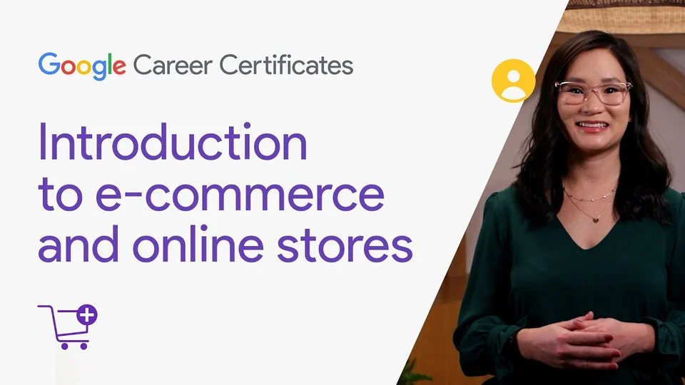 Lezione 22: Introduzione all'e-commerce e ai negozi online — Google Digital Marketing & E-commerce Certificate