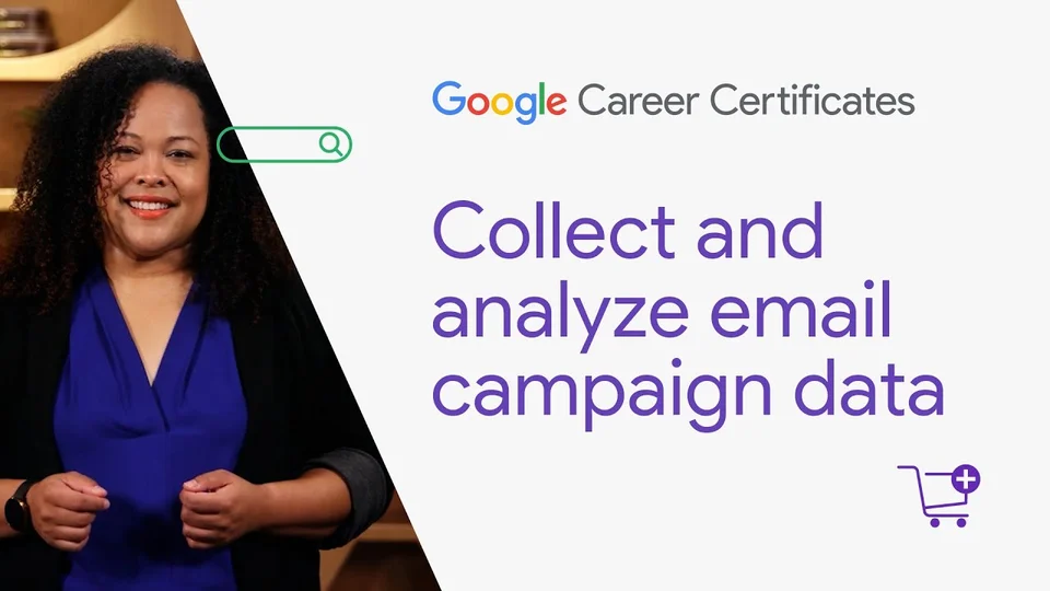 Lezione 17: Raccogliere e analizzare i dati delle campagne email — Google Digital Marketing & E-commerce Certificate