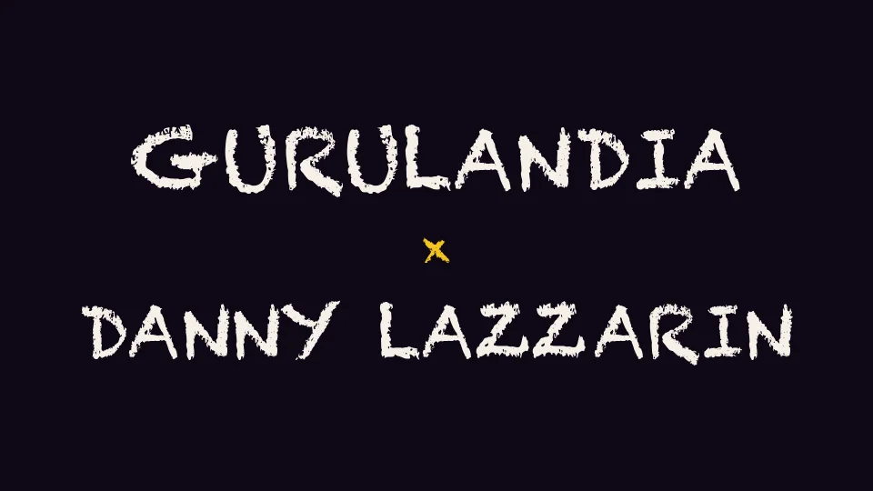 L'azienda viene prima di me: Danny Lazzarin su leadership, cliente e nessun indispensabile — Gurulandia - Il Podcast