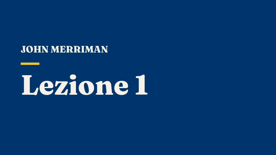 Lezione 1: Introduzione — John Merriman