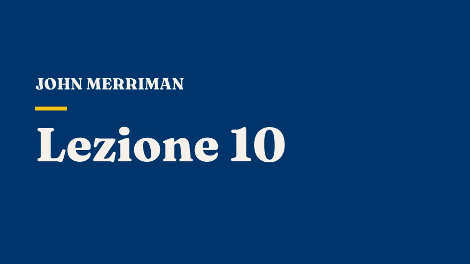 Lezione 10: La protesta popolare — John Merriman