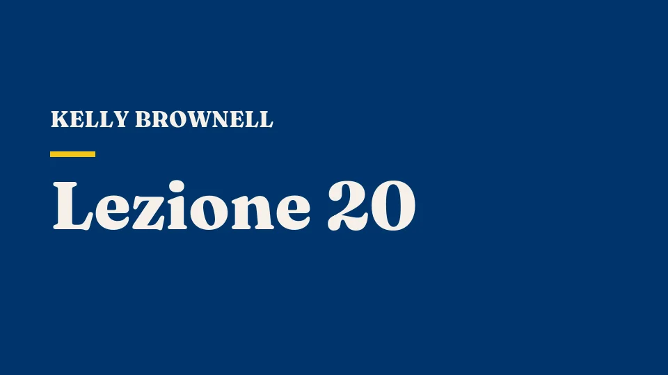 Lezione 20: Scuole e nutrizione — dove salute e politica si scontrano — Kelly Brownell