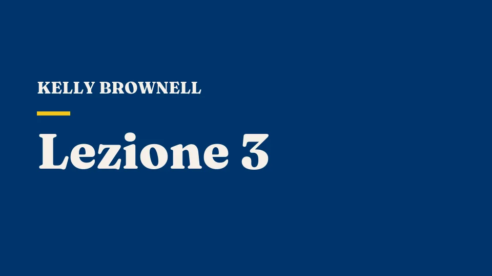 Lezione 3: Biologia, nutrizione e salute I — cosa mangiamo — Kelly Brownell