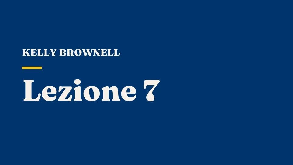 Lezione 7: La fame in un mondo di abbondanza — Kelly Brownell