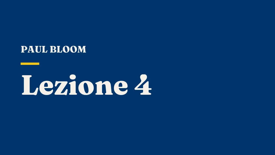 Lezione 4: Fondamenta: Skinner — Paul Bloom