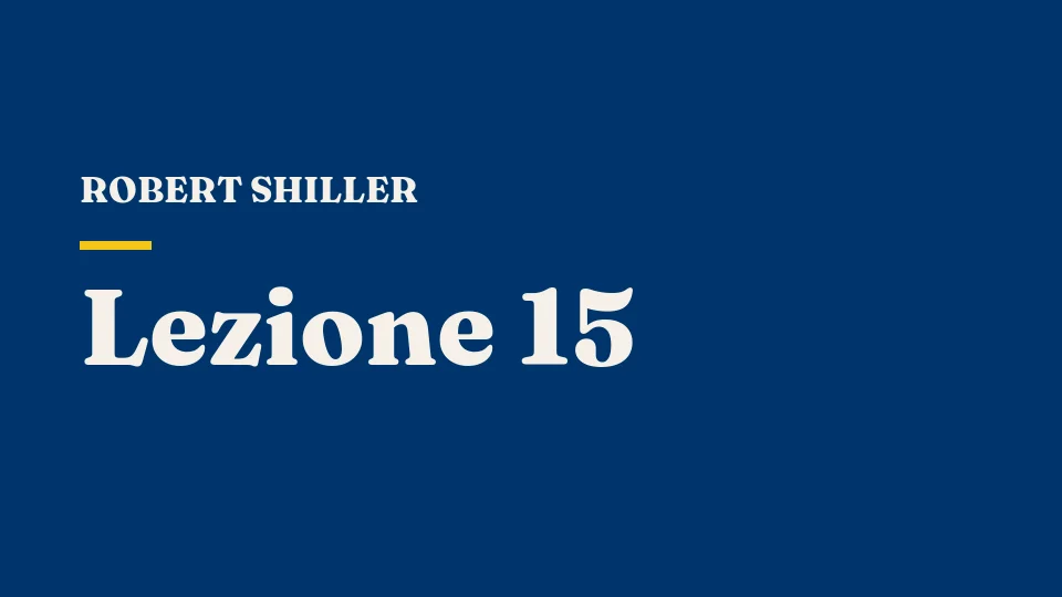 Lezione 15: Mercati forward e futures — Robert Shiller